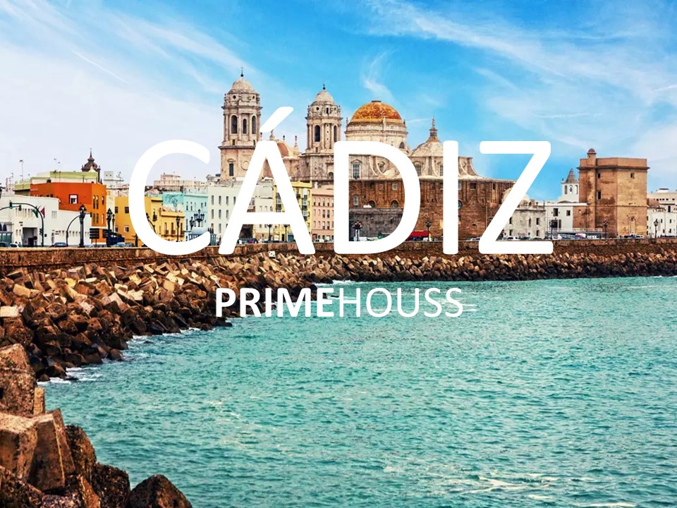 PRIMEHOUSS CADIZ